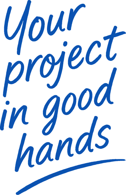 Your project in good hands